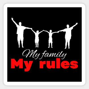 My family my rules cute minimalistic design Sticker